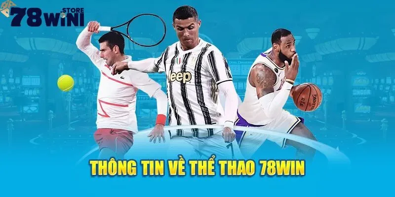 Đôi nét tổng quan về thể thao 78Win