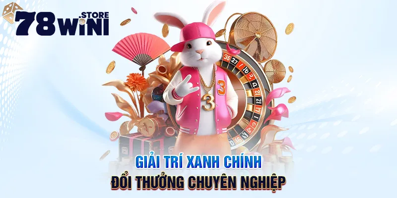 giải trí xanh chính đổi thưởng chuyên nghiệp