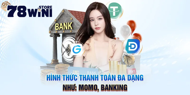 hình thức thanh toán đa dạng tại 78Win