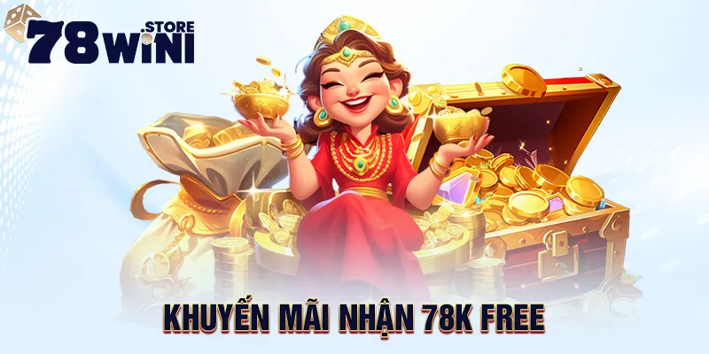 Khuyến mãi nhận 78k free tại 78Win